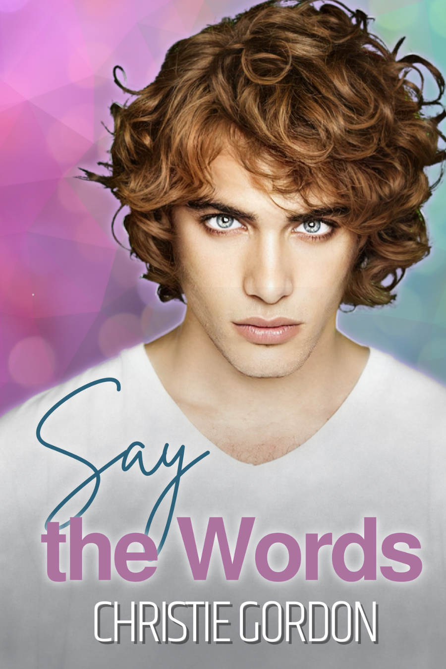 Say the Words: A Bi-Awakening MM Romance