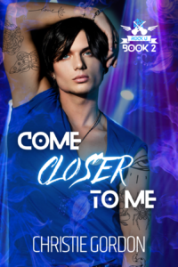 Come Closer to Me: A Brother's Best Friend MM Romance