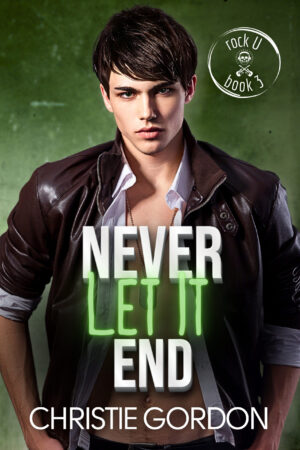 Never Let It End: An Age Gap MM Romance (Rock U)
