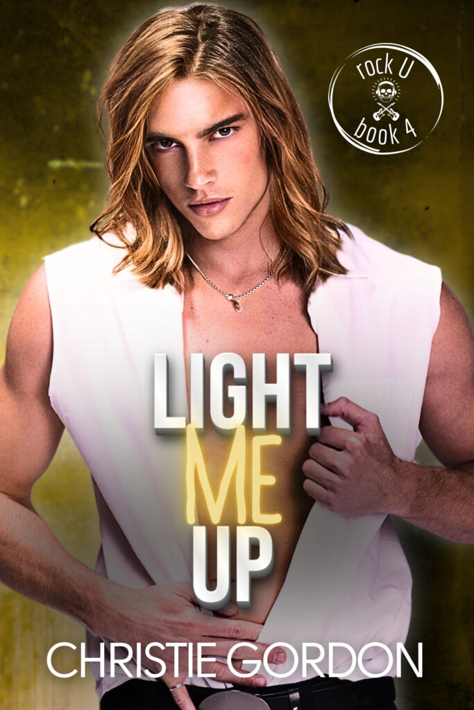 Light Me Up: A Grumpy/Sunshine MM Romance (Rock U)