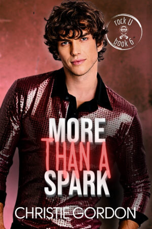 More Than a Spark: A Rockstar Firefighter Friends to Lovers MM Romance (Rock U Book 6)