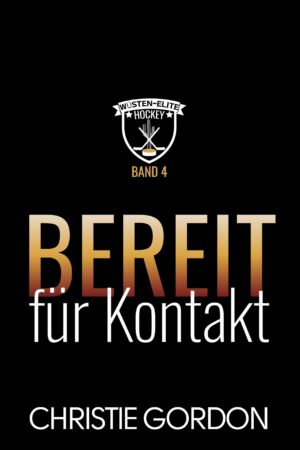 Bereit für Kontakt: Eine MM-Hockey-Romance zwischen Athletiktrainer und Verteidiger mit Grumpy/Sunshine
