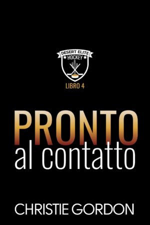 Pronto al Contatto: Romance MM hockey grumpy/sunshine tra un difensore e un preparatore atleticoPronto al Contatto (Desert Elite Hockey Italian 4)