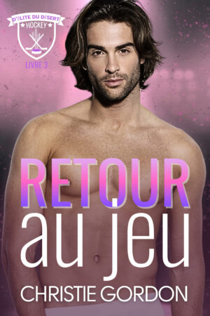 Retour au jeu: Une romance M/M de hockey entre un gardien et un défenseur, amis à amants et seconde chance