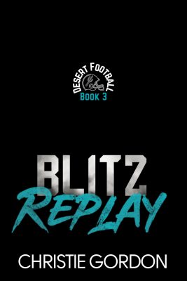 Blitz Replay: A Second Chance Football MM Romance