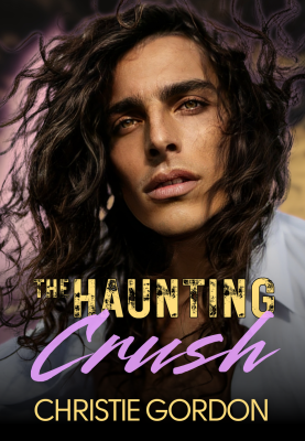 The Haunting Crush: A Second Chance Small Town MM Romance